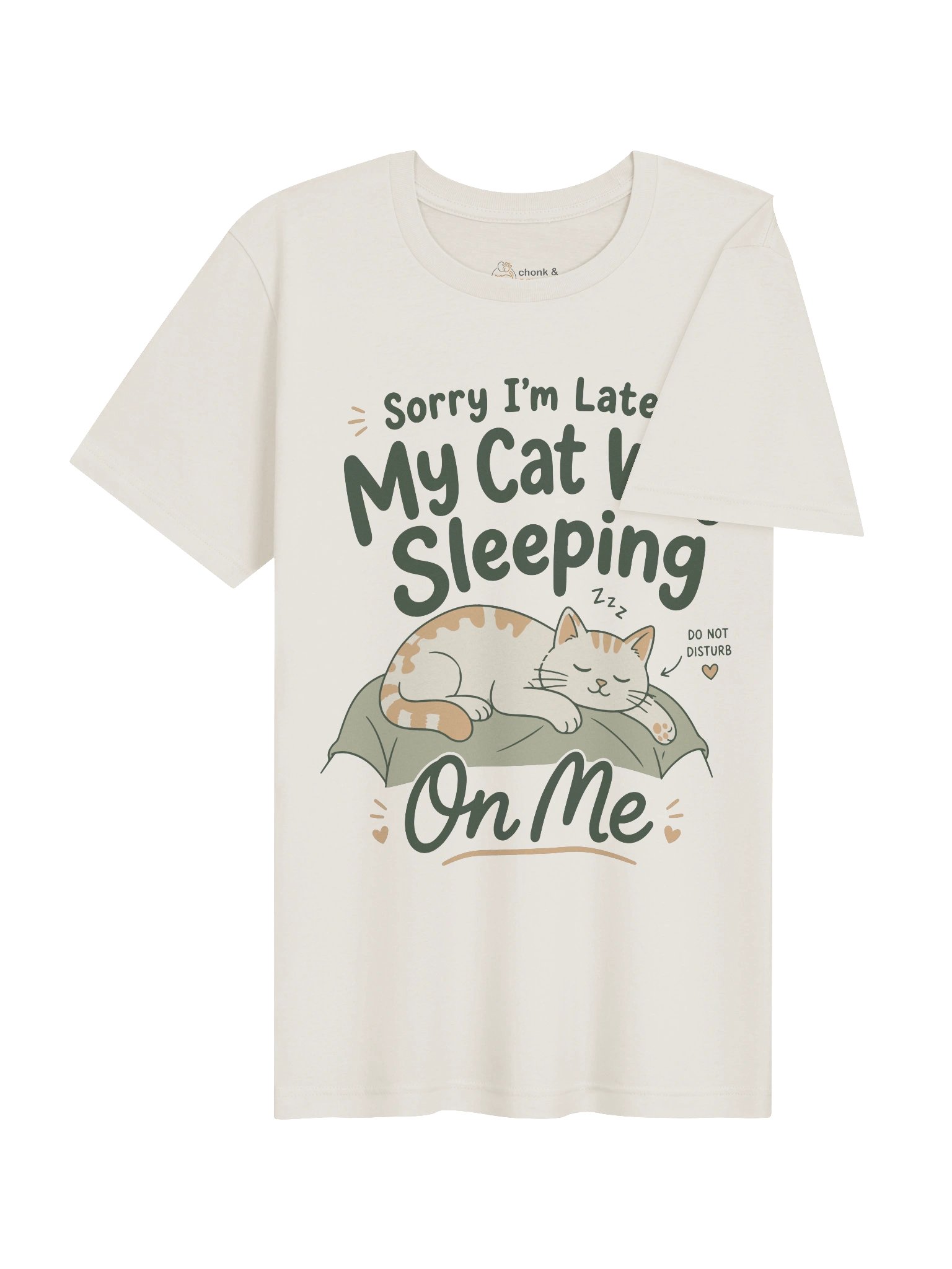 Sorry I’m Late My Cat Was Sleeping On Me T-Shirt | Funny Cat Lover Tee product image (6)