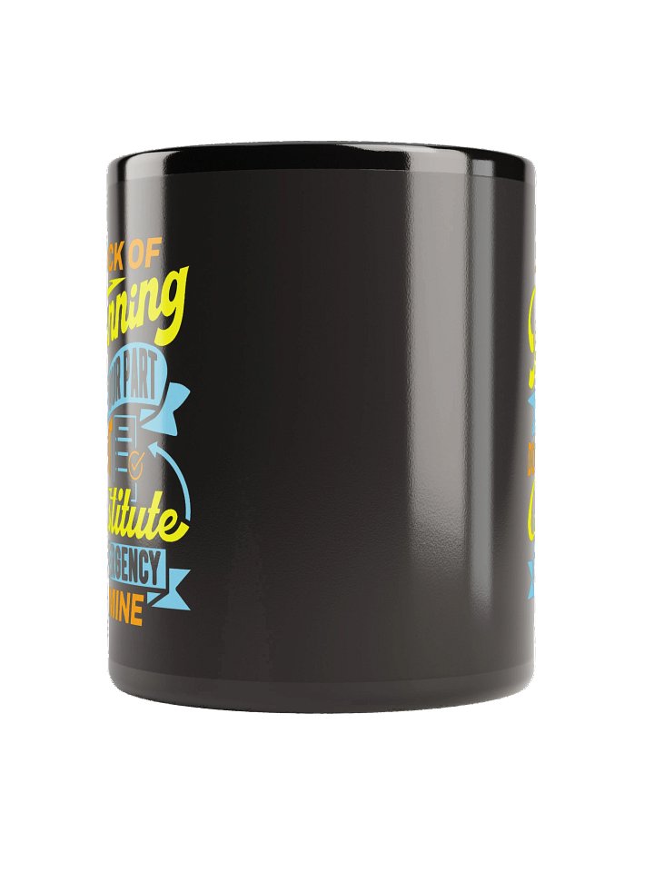 A Lack of Planning Funny Office Mug product image (4)