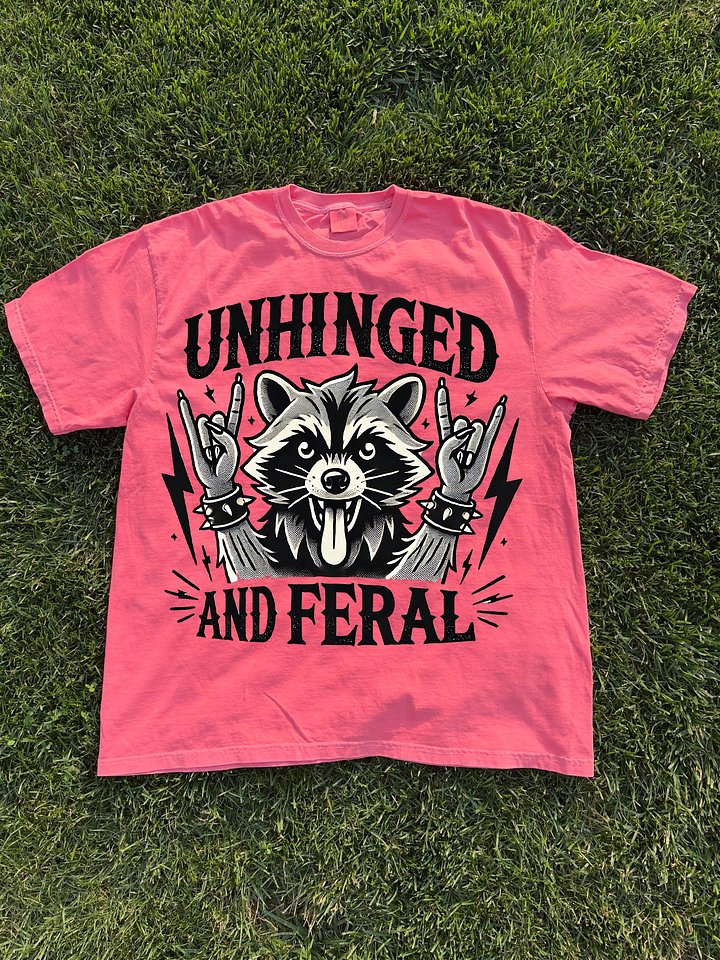 Unhinged And Feral Shirt product image (1)