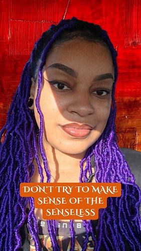 Don't try to make sense of the senseless. Not everyone situation, experience, or person is an equation to solve. Somethings a...