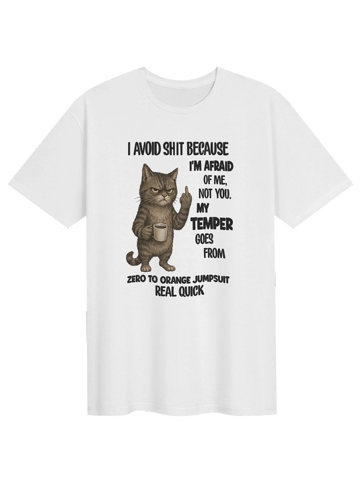 I Avoid Sh*it Because I’m Afraid of Me, Not You product image (1)