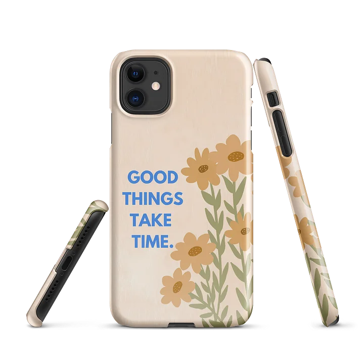 Good Things Take Time iPhone® Case product image (1)
