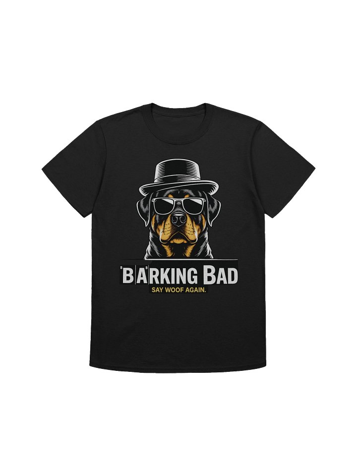 Rottweiler Barking Bad T-Shirt product image (1)