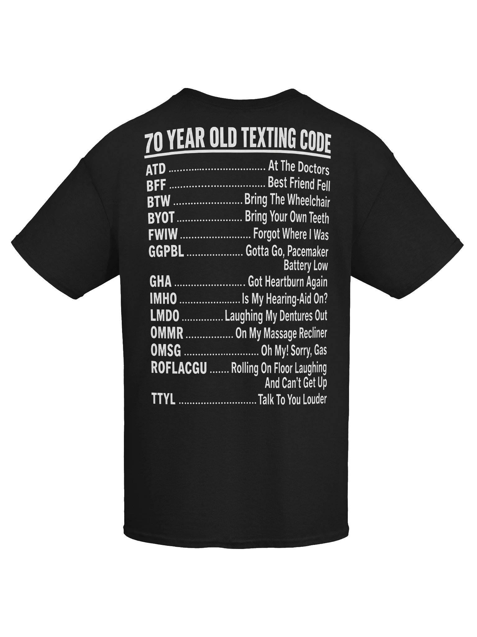 70 Year Old Texting Code Funny T-Shirt – Senior Humor Graphic Tee for Men & Women product image (3)