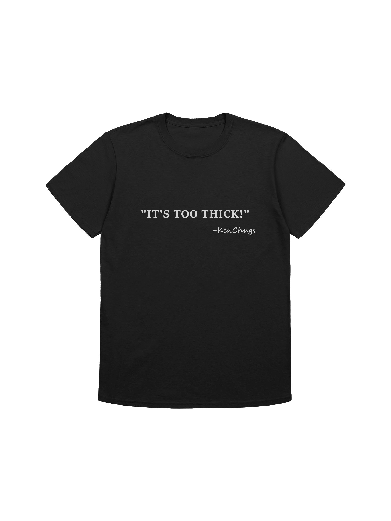 It's Too Thick Shirt product image (3)