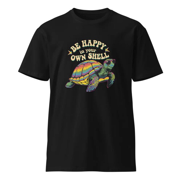 Be Happy In Your Own Shell Unisex T-Shirt product image (1)