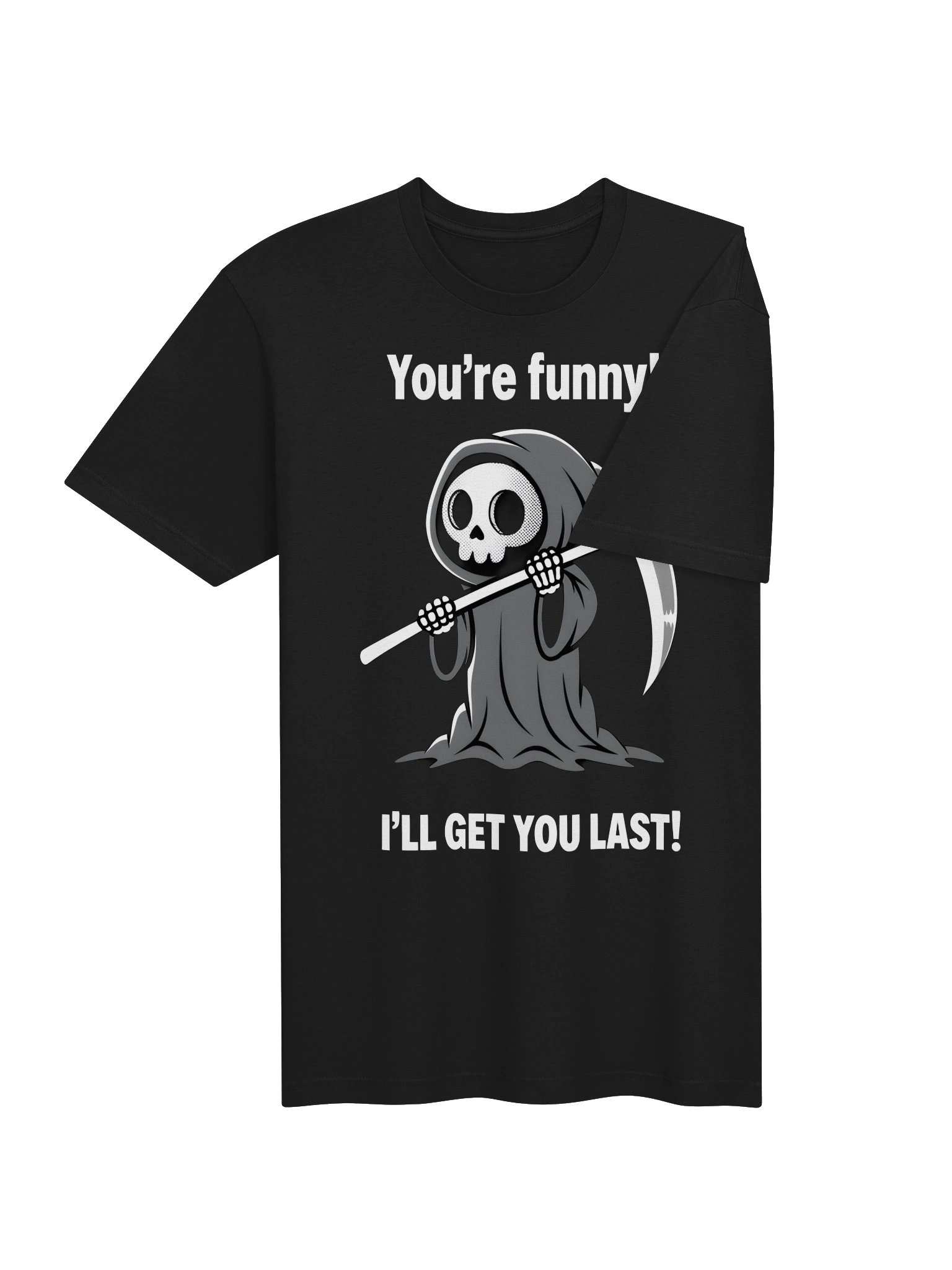 You’re Funny! Grim Reaper Tee product image (16)