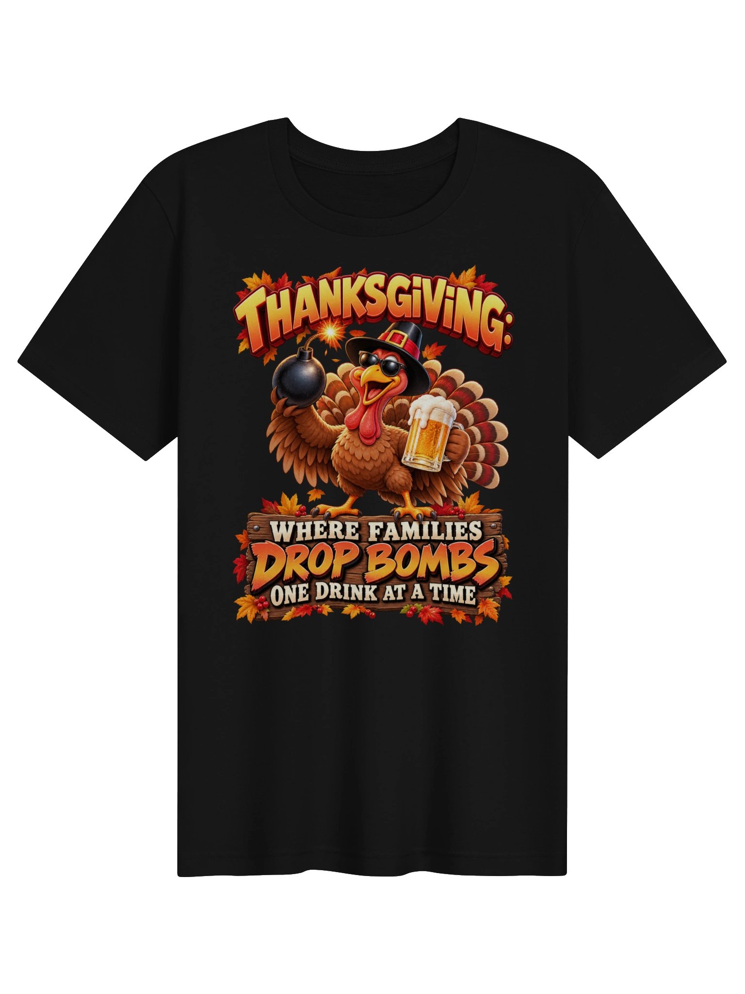 THANKSGIVING: WHERE FAMILIES DROP BOMBS ONE DRINK AT A TIME product image (1)