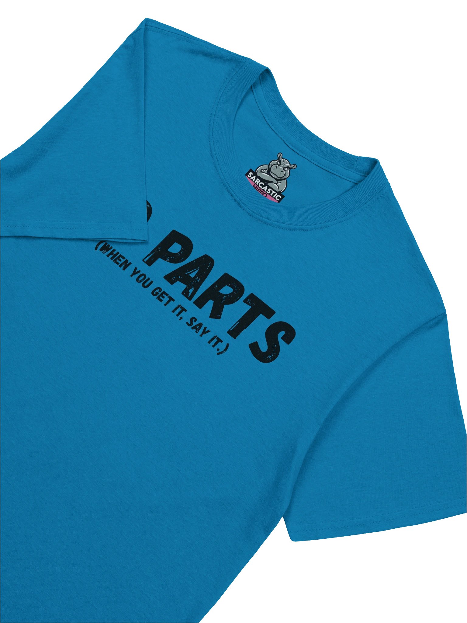 "No Parts (When You Get It, Say It)" – Funny Strap-On Gag Shirt product image (1)