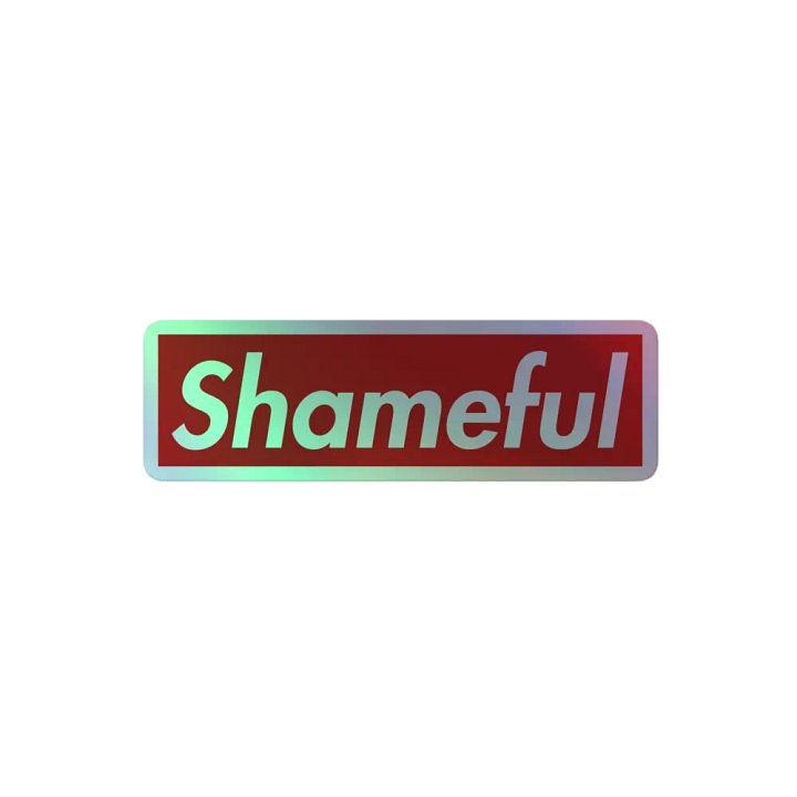 Shameful Sticker Hologram product image (2)