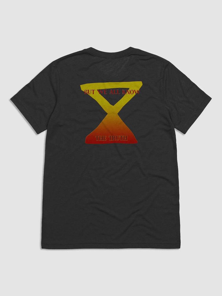 We all know the truth, Reaper Tshirt - Unisex product image (2)