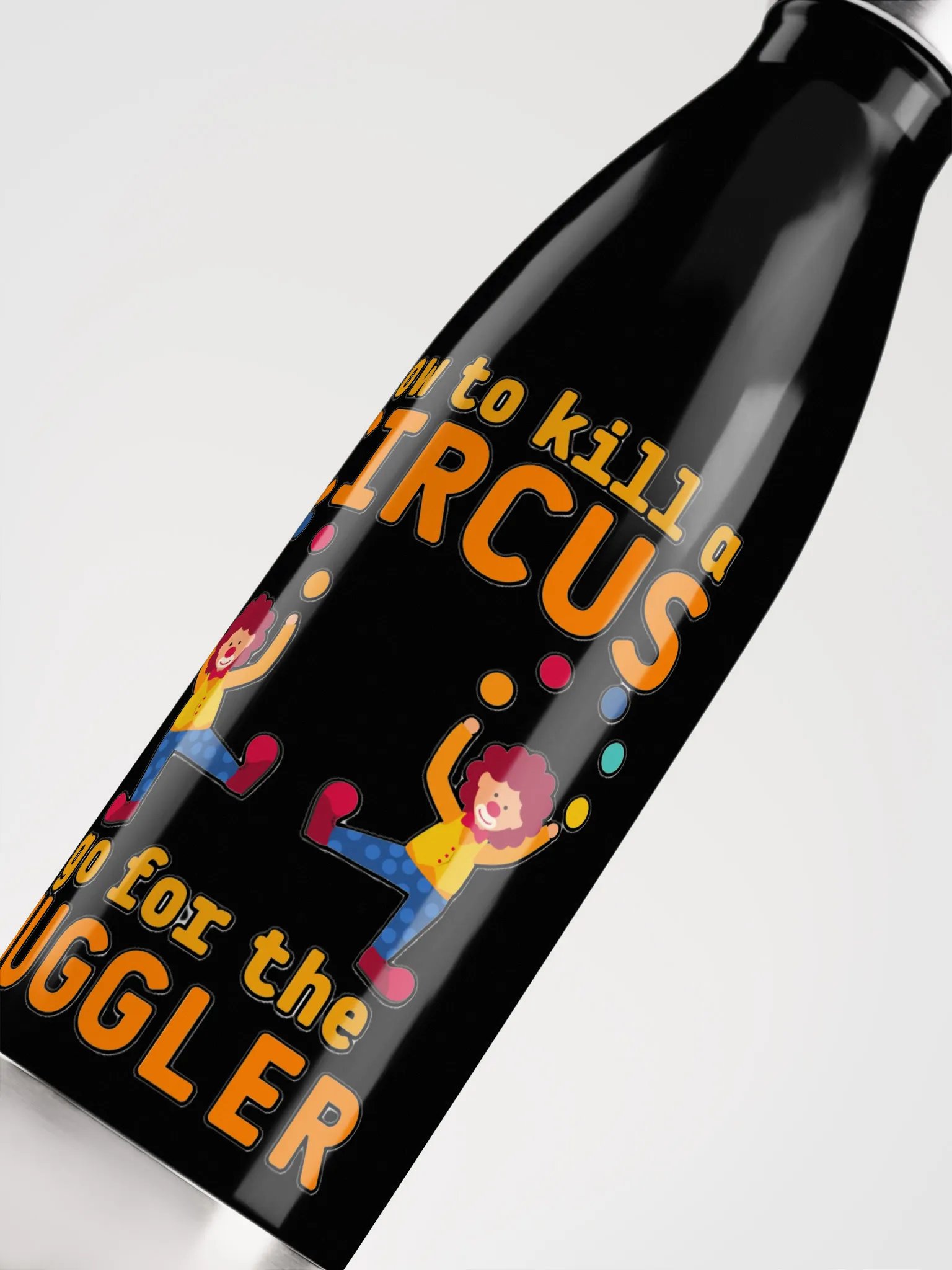 HOW TO KILL A CIRCUS : GO FOR THE JUGGLER product image (10)