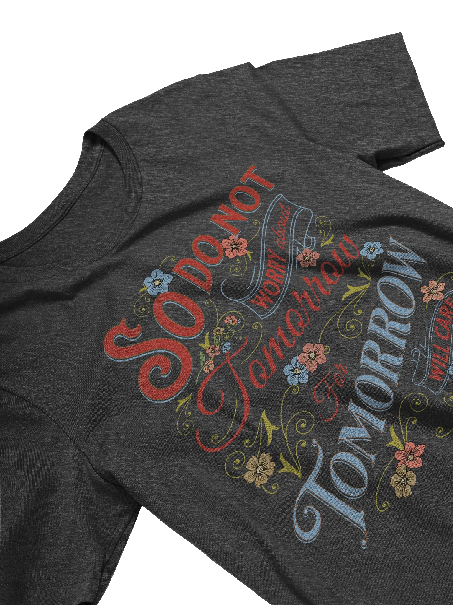 Do Not Worry About Tomorrow Unisex Supersoft T-Shirt product image (87)