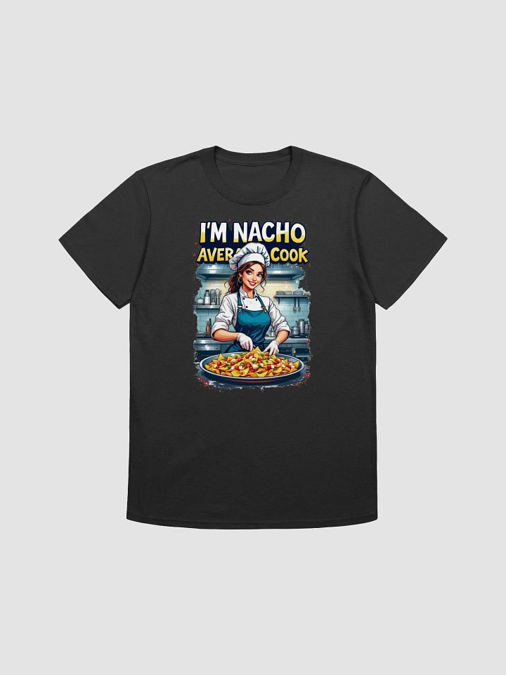 Nacho Average Cook T-Shirt product image (7)