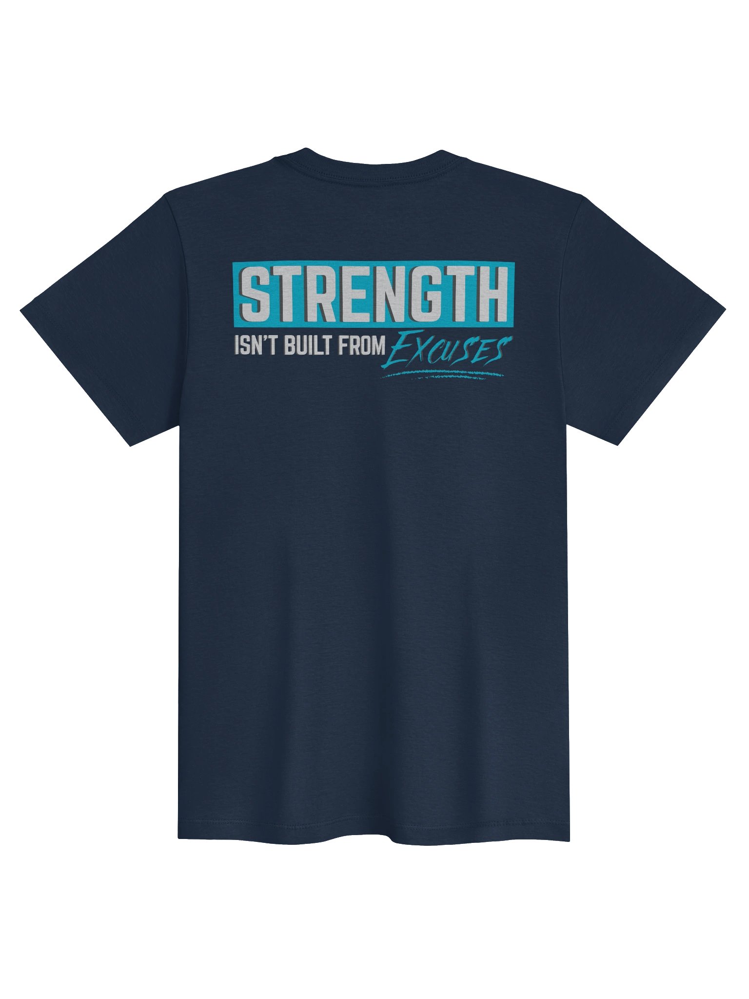 Strength Isn't Built From Excuses Women's T-Shirt product image (3)