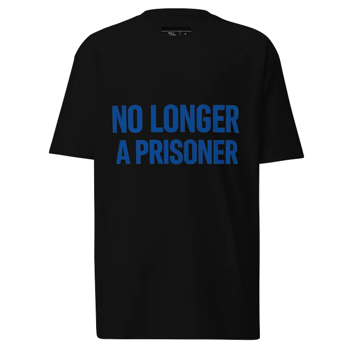 No Longer A Prisoner T-Shirt product image (1)