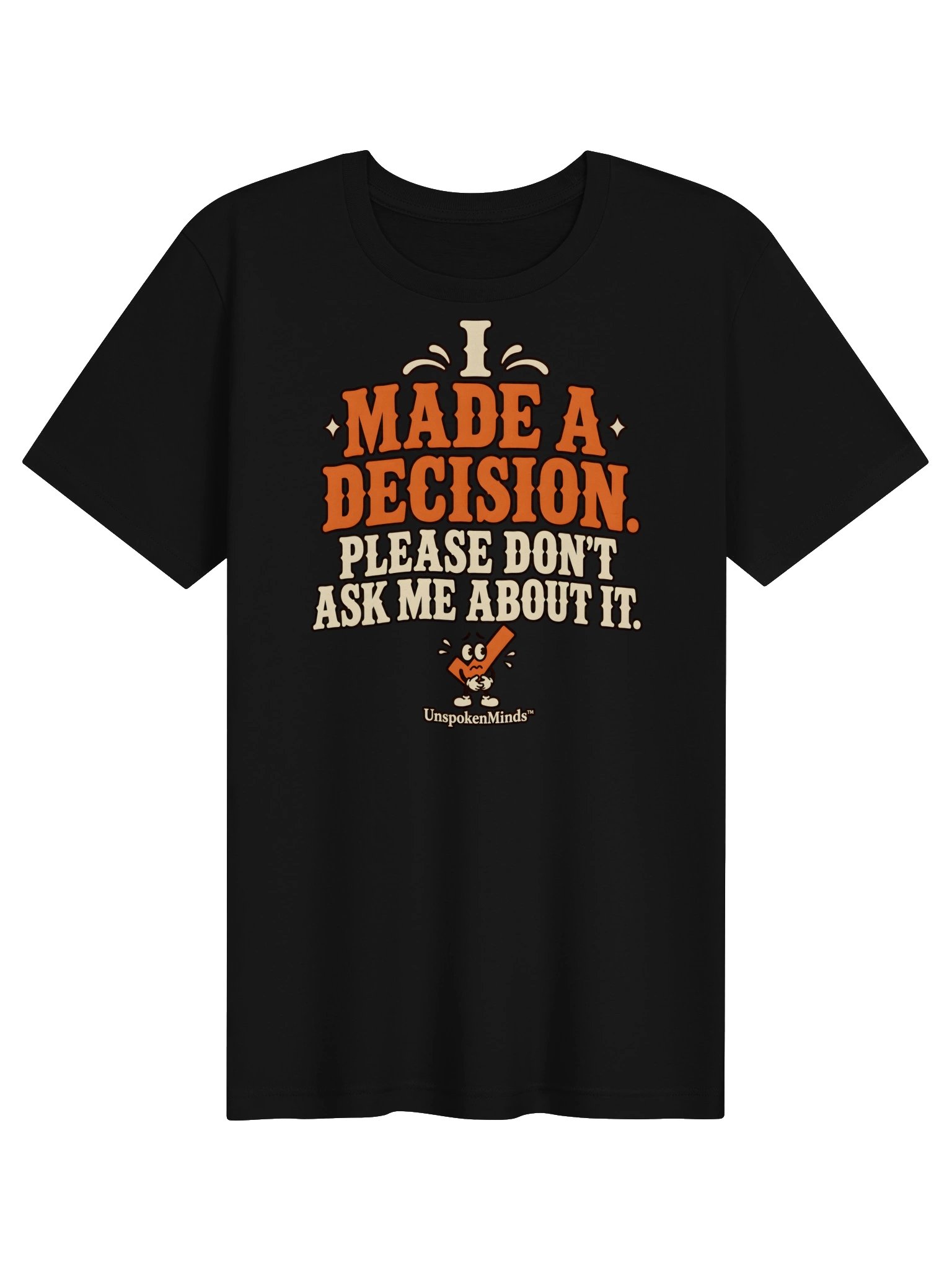 I Made a Decision Funny Overthinker Graphic T-Shirt – Black Short-Sleeve Tee product image (1)