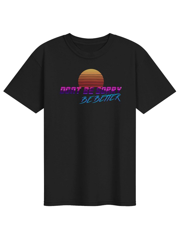 Don't Be Sorry, Be Better product image (1)