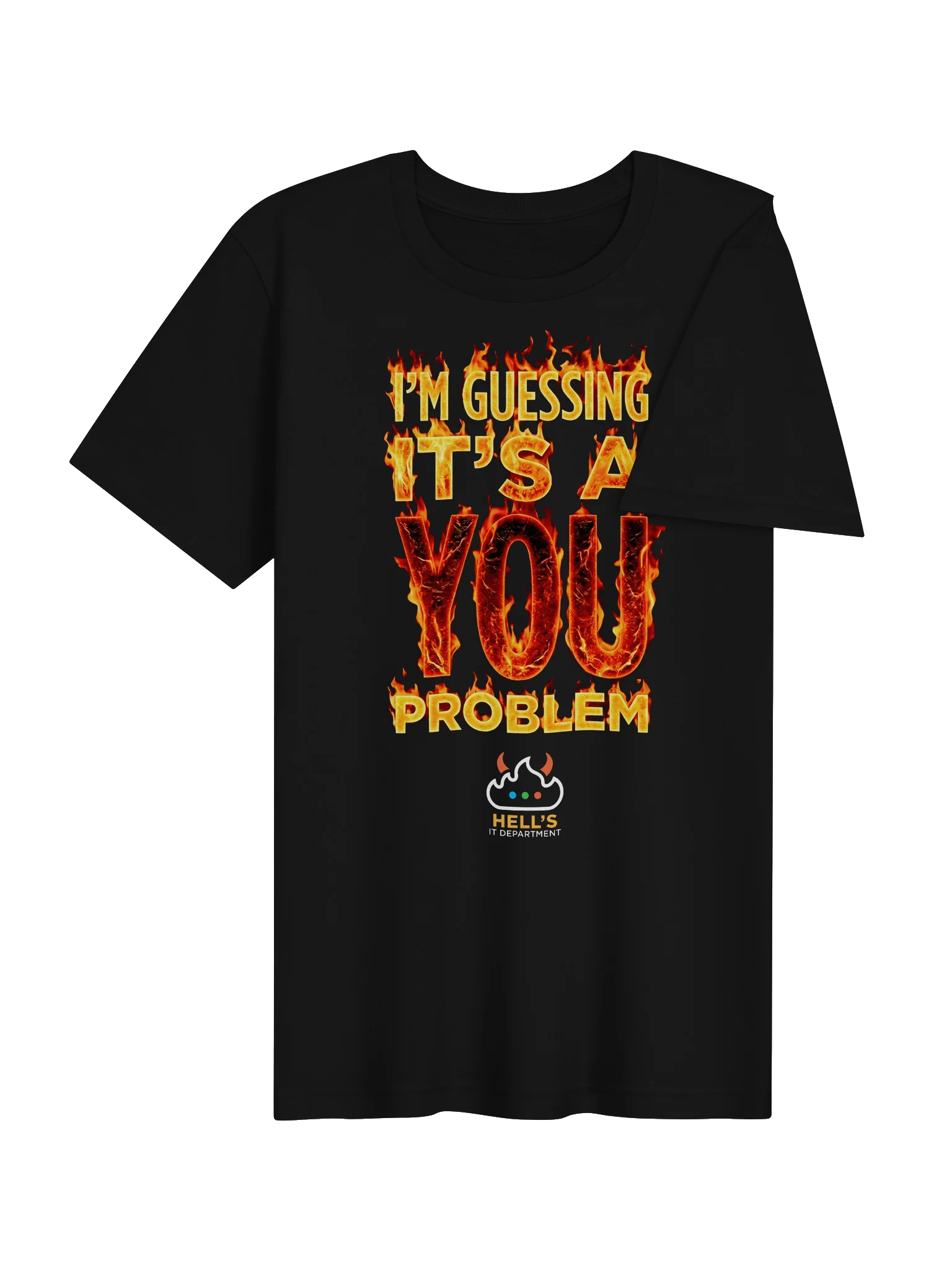 Hell's IT Dept. - "I'm Guessing it's a YOU Problem" product image (4)