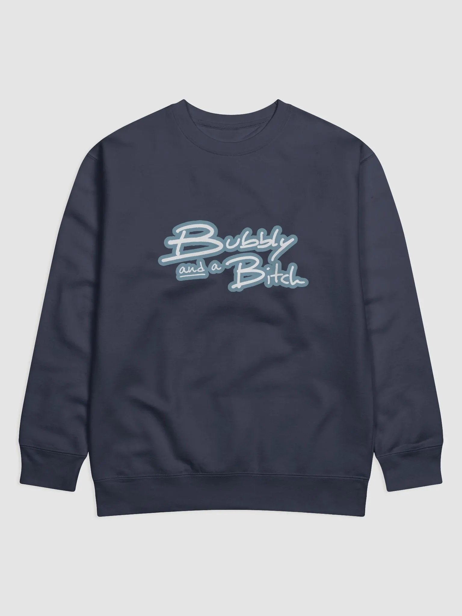 Bubbly and a B*tch (lined design, #709AAF) Printed Premium Cotton Crewneck product image (17)
