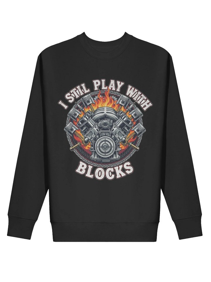 Cotton Heritage Premium Sweatshirt | I Still Play With Blocks | Funny Mechanic Sweatshirt | Engine Builder Crewneck product image (6)