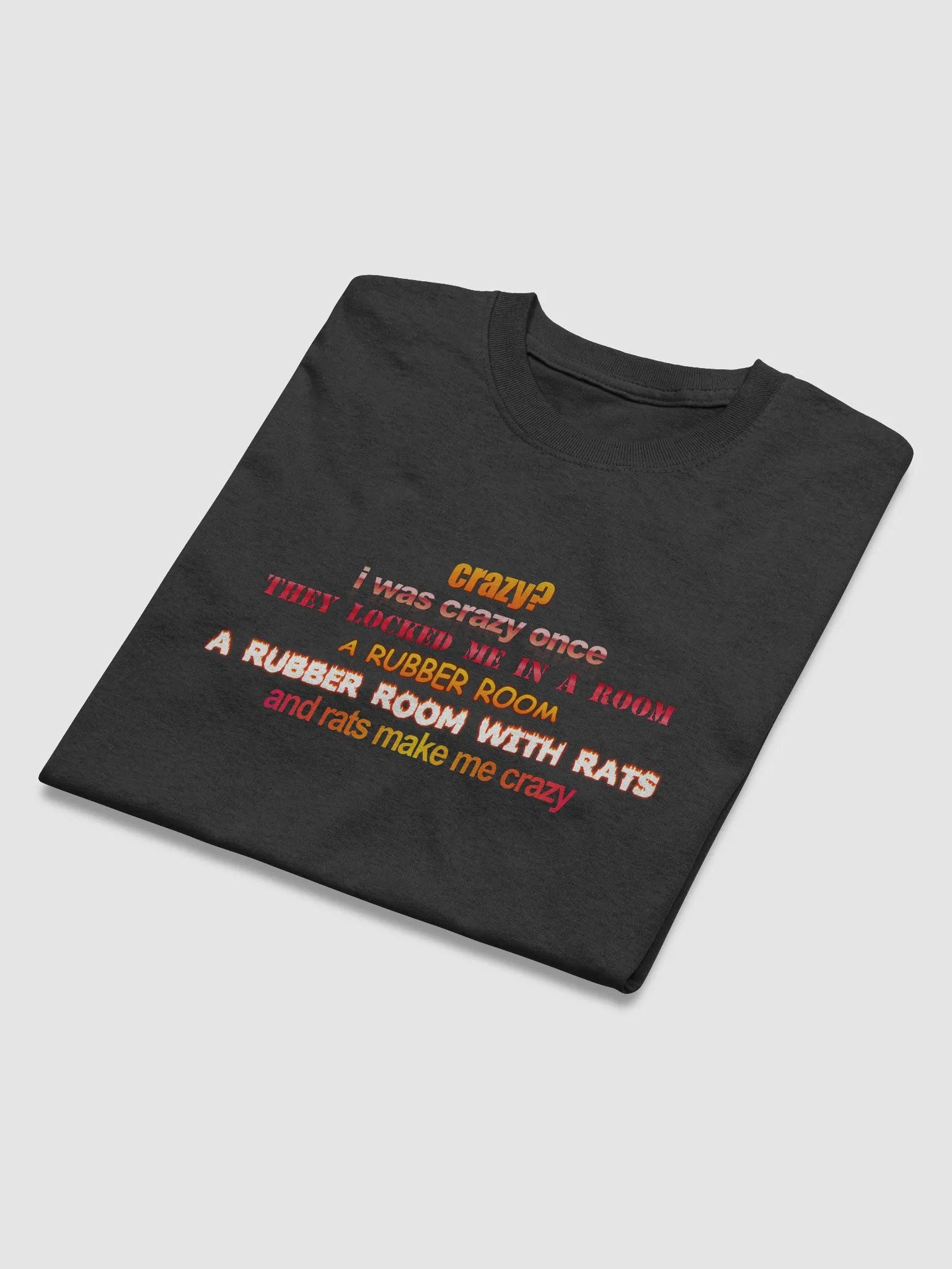 Crazy? I was crazy once T-shirt product image (3)