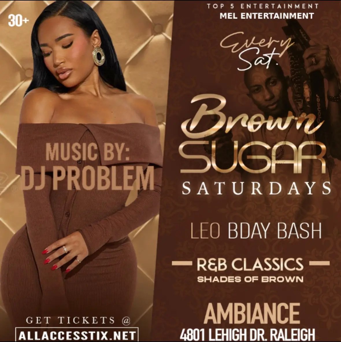 A new era of nightlife for the grown & sexy is HERE! @topfiveevents @official___mel  #BrownSugarSaturdays kicks off this weekend at Ambiance — the perfect vibe for 30+ R&B lovers, Leo season energy, and feel-good classics all night! Music curated by @djproblem300 Leo BDAY Bash Mature, upscale crowd Get your tickets now at AllAccessTix.net Don’t just hear about it… BE THERE. #BrownSugarSaturdays #TriangleNightlife #RaleighEvents #LeoSeasonVibes #GrownAndSexy #RNBClassics #ShadesOfBrown #AmbianceRaleigh #MelEntertainment #Top5Entertainment #DJProblemLive #MatureCrowd #RaleighNightlife #SaturdayVibes #RNBParty #30PlusVibes #allaccesstix