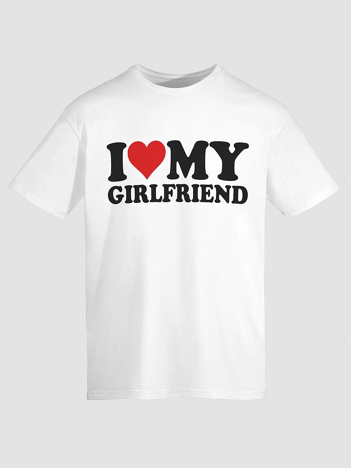 I Love My Girlfriend T Shirt product image (1)
