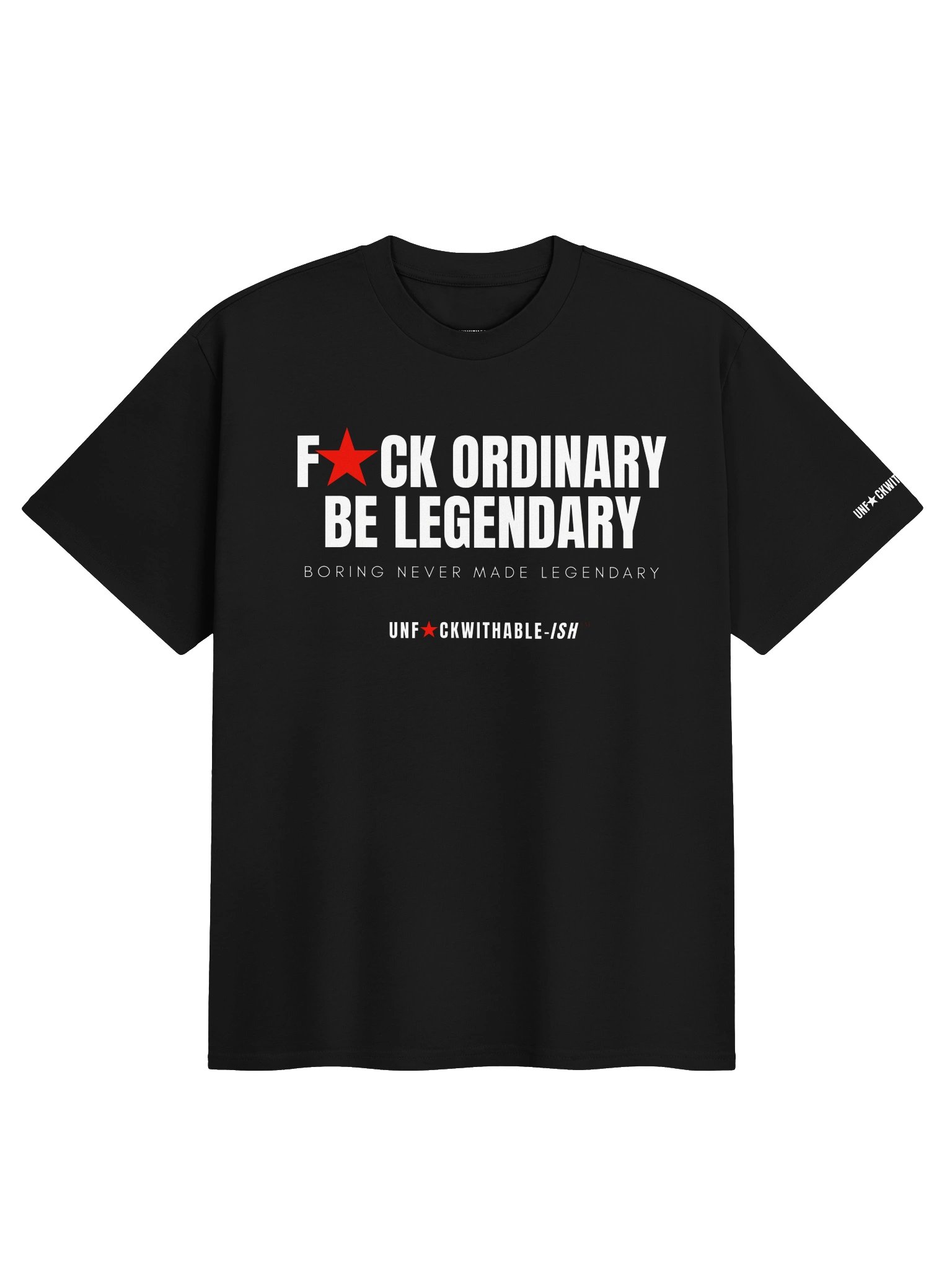 UNF★CKWITHABLE-ISH™ F★CK Ordinary Be Legendary Men's Oversized Streetwear T-Shirt product image (1)