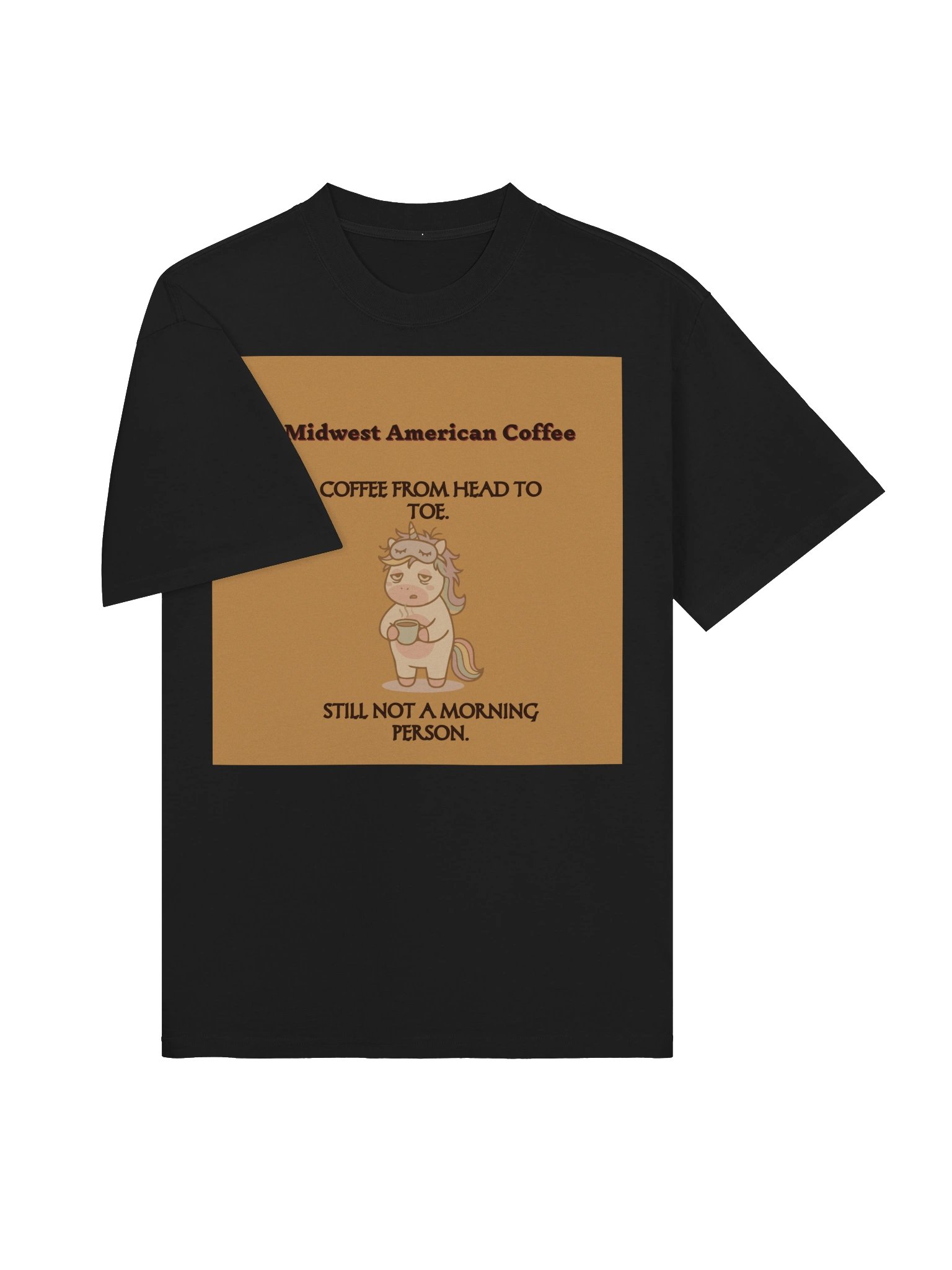 Not a Morning Unicorn – Funny Coffee Lover T-Shirt product image (19)