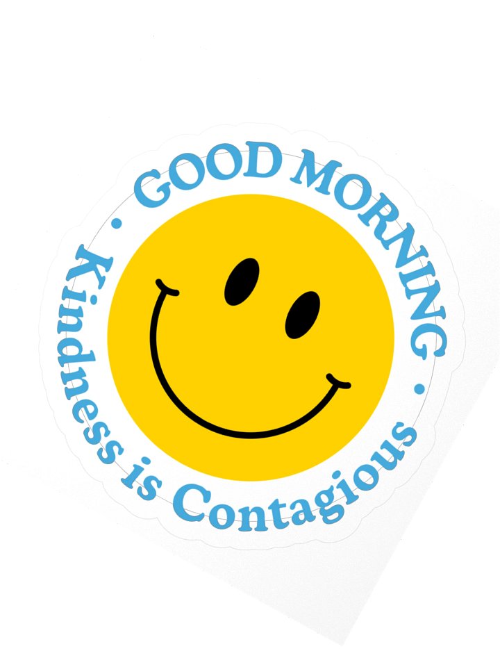 Good Morning - Kindness is contagious - Sticker product image (2)