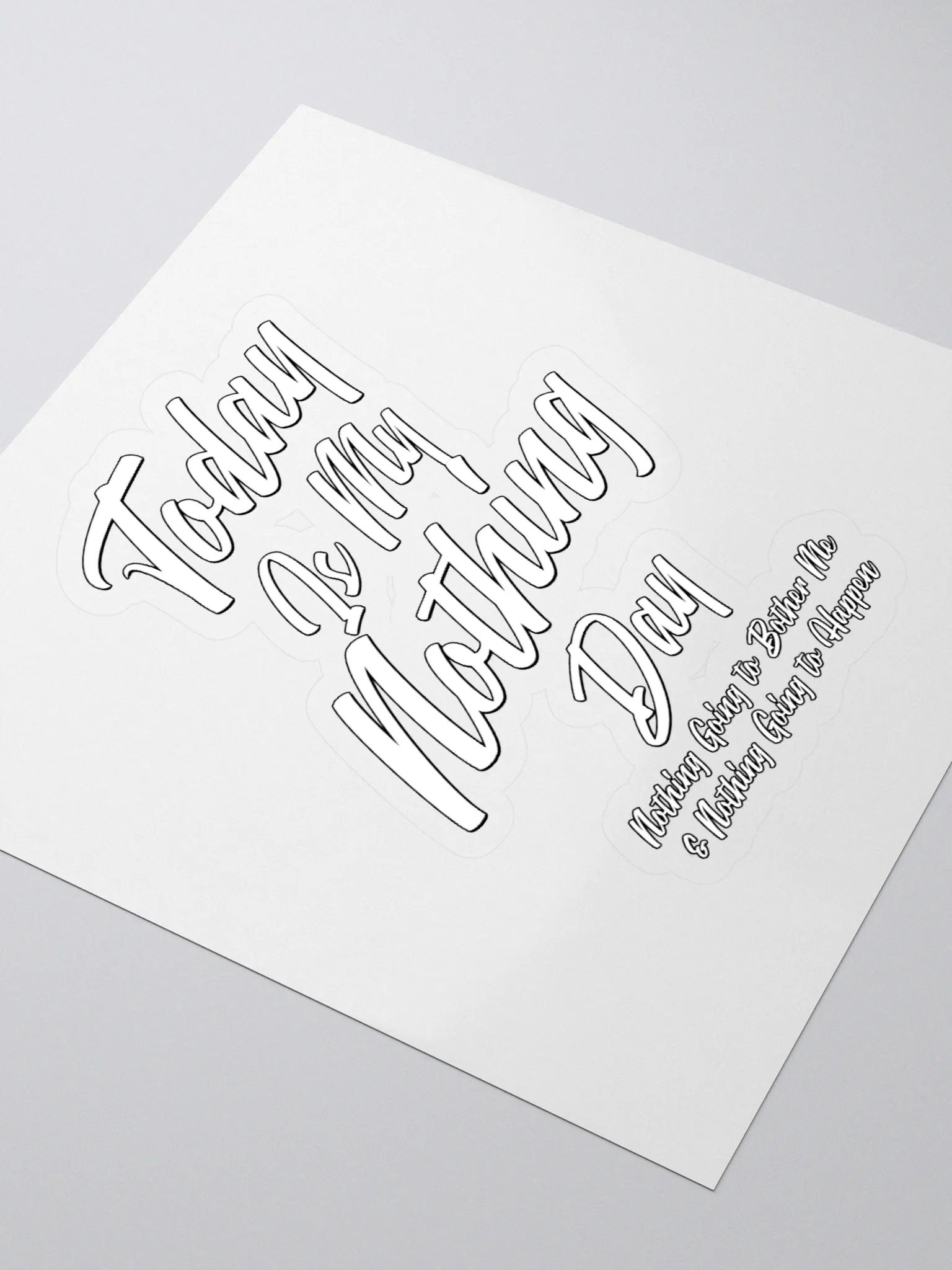 Today Is My Nothing Day Inspirational Sticker product image (3)