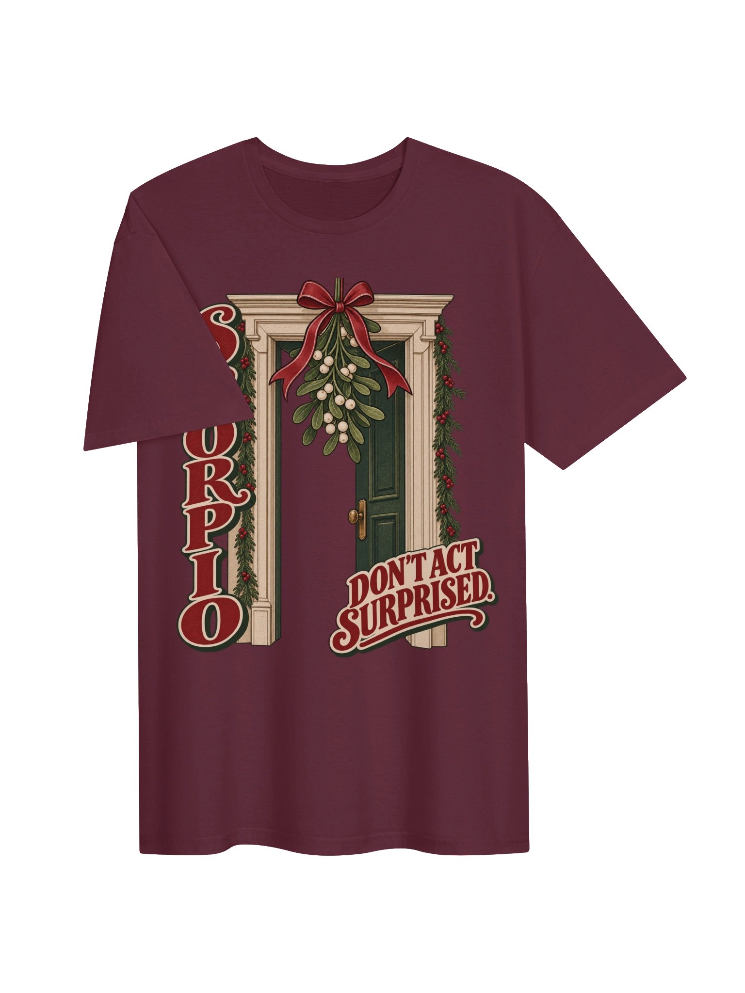 Scorpio Don’t Act Surprised Mistletoe T-Shirt product image (3)