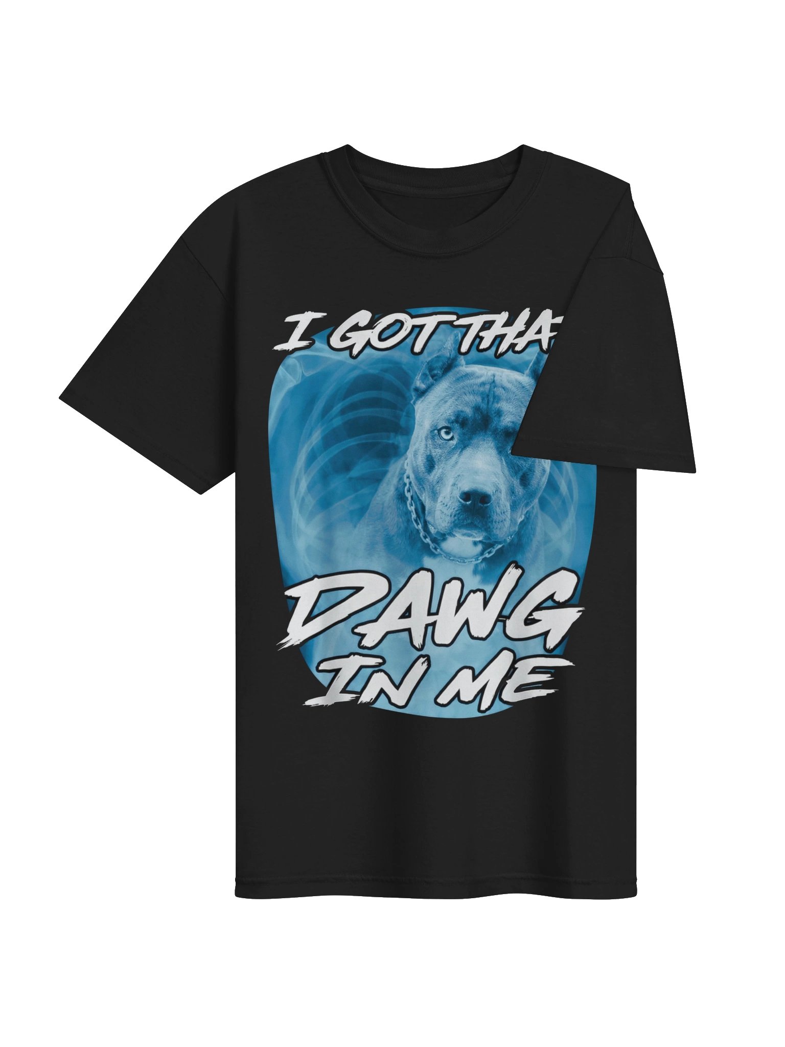 I Got That Dawg in Me Xray Pitbull Ironic Meme Viral Quote Tshirt product image (32)