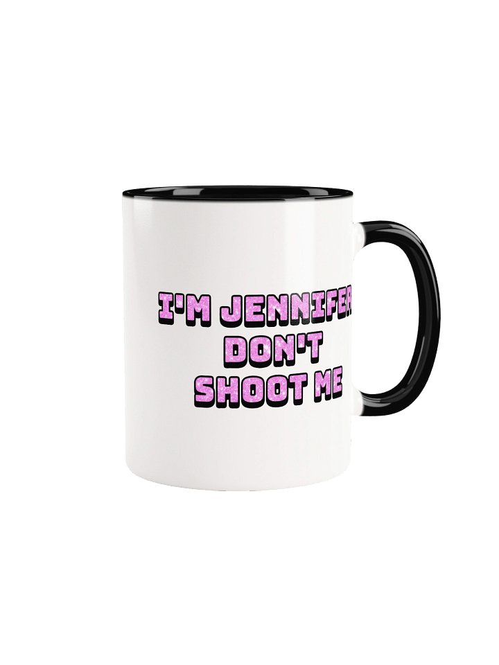 I'm Jennifer Don't Shoot Me Colorful Mug product image (5)