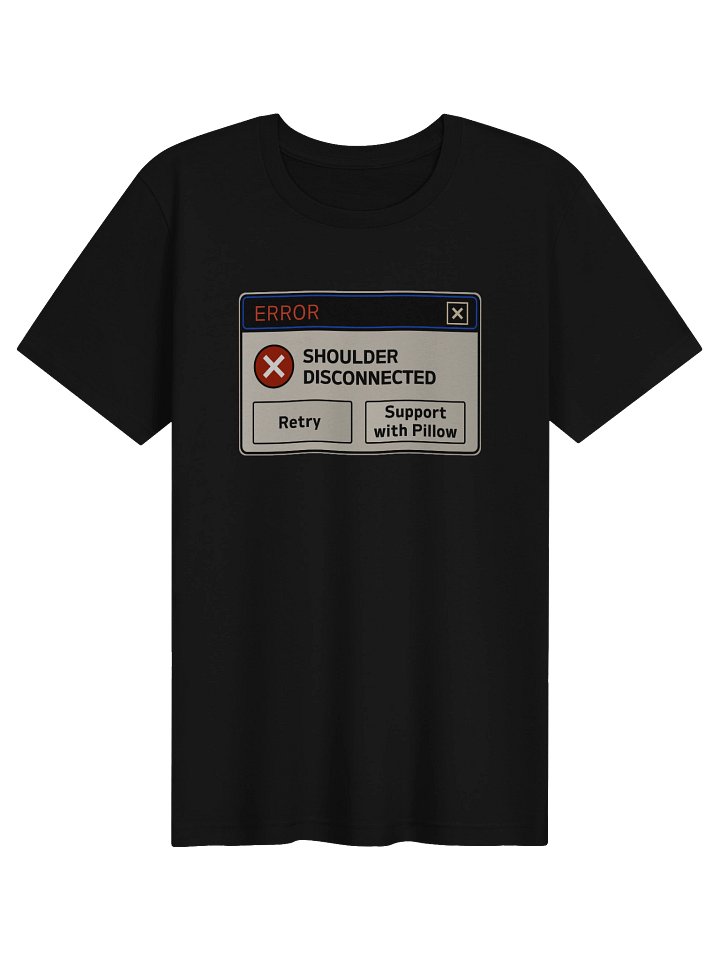 Shoulder Disconnected Shirt | Hypermobility & Chronic Pain Humor Tee product image (1)