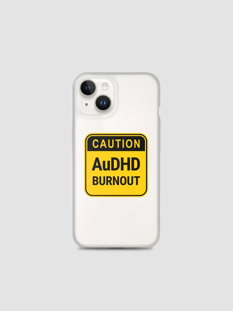 CAUTION: AuDHD BURNOUT Clear Case for iPhone® product image (1)