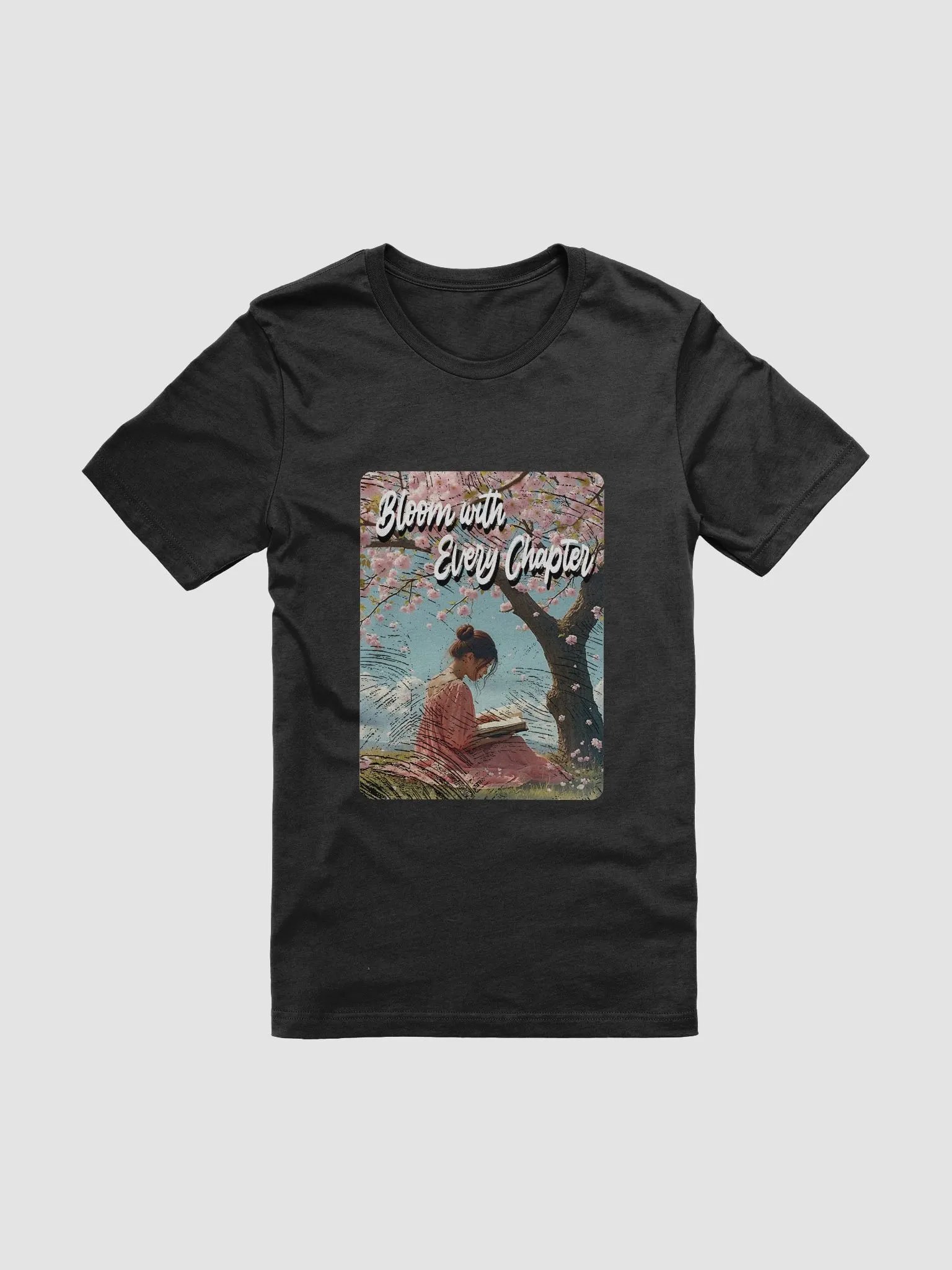 Bloom With Every Chapter T-Shirt #599 product image (1)
