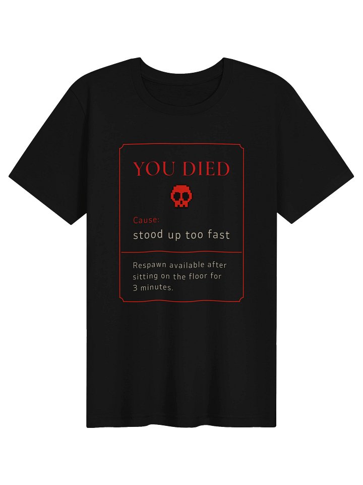 You Died Stood Up Too Fast Shirt | POTS & Dysautonomia Humor Tee product image (1)