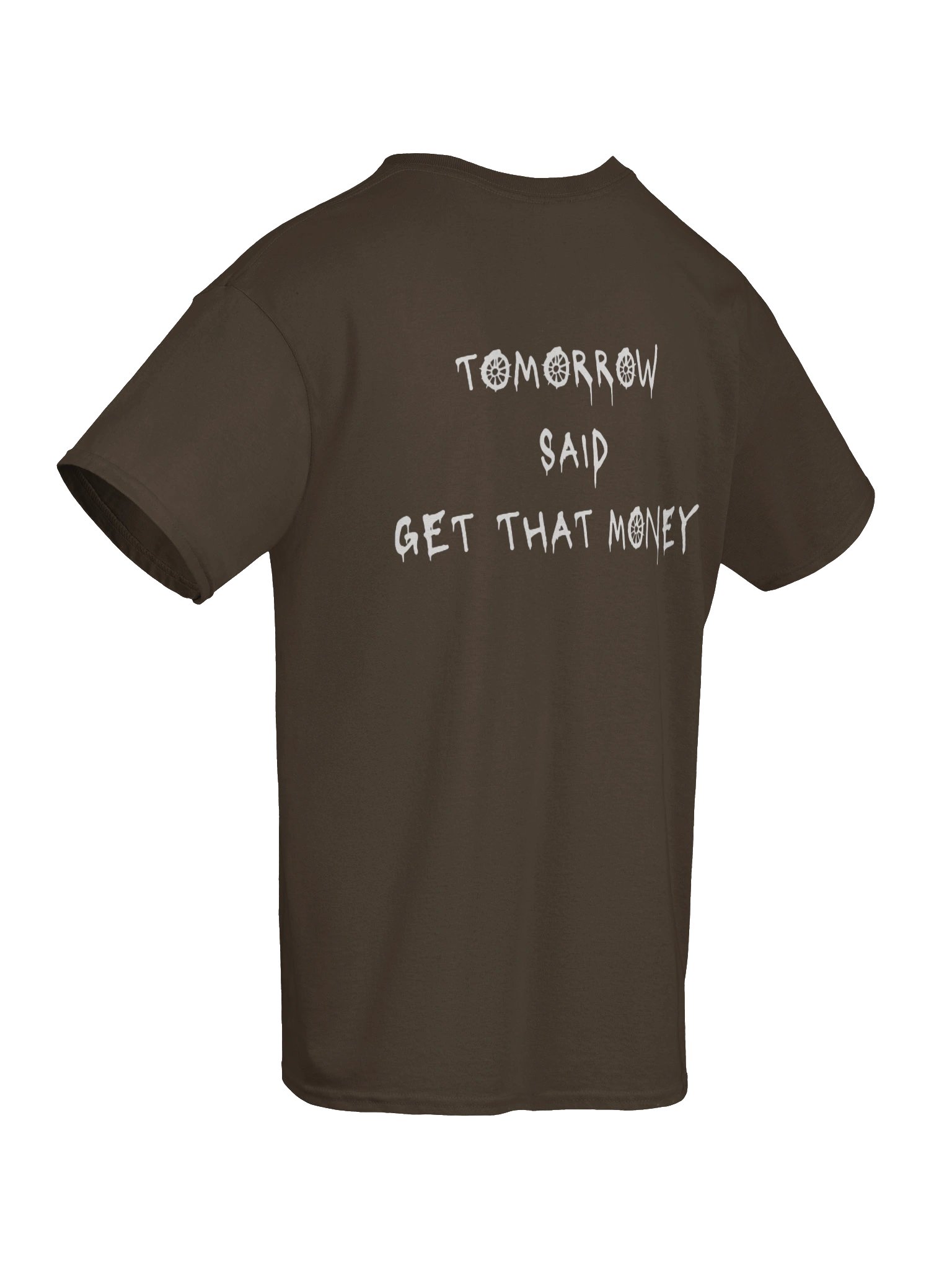 Tomorrow Said T-Shirt- Dark Chocolate product image (10)