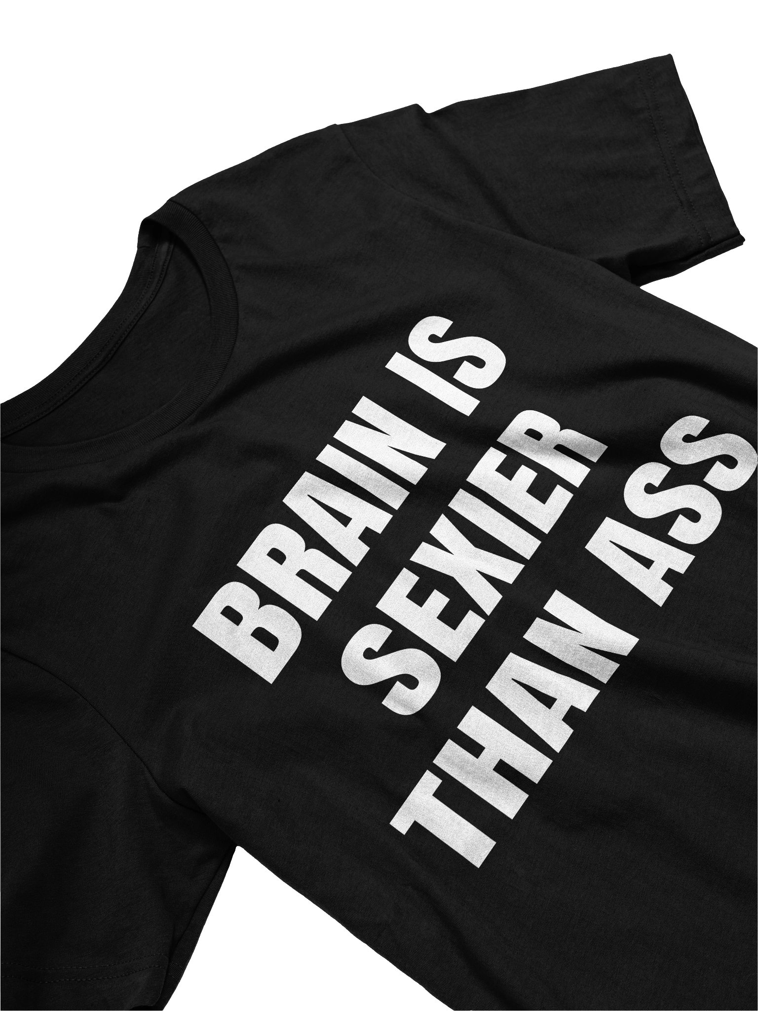Brain is sexier than ass T-shirt product image (2)