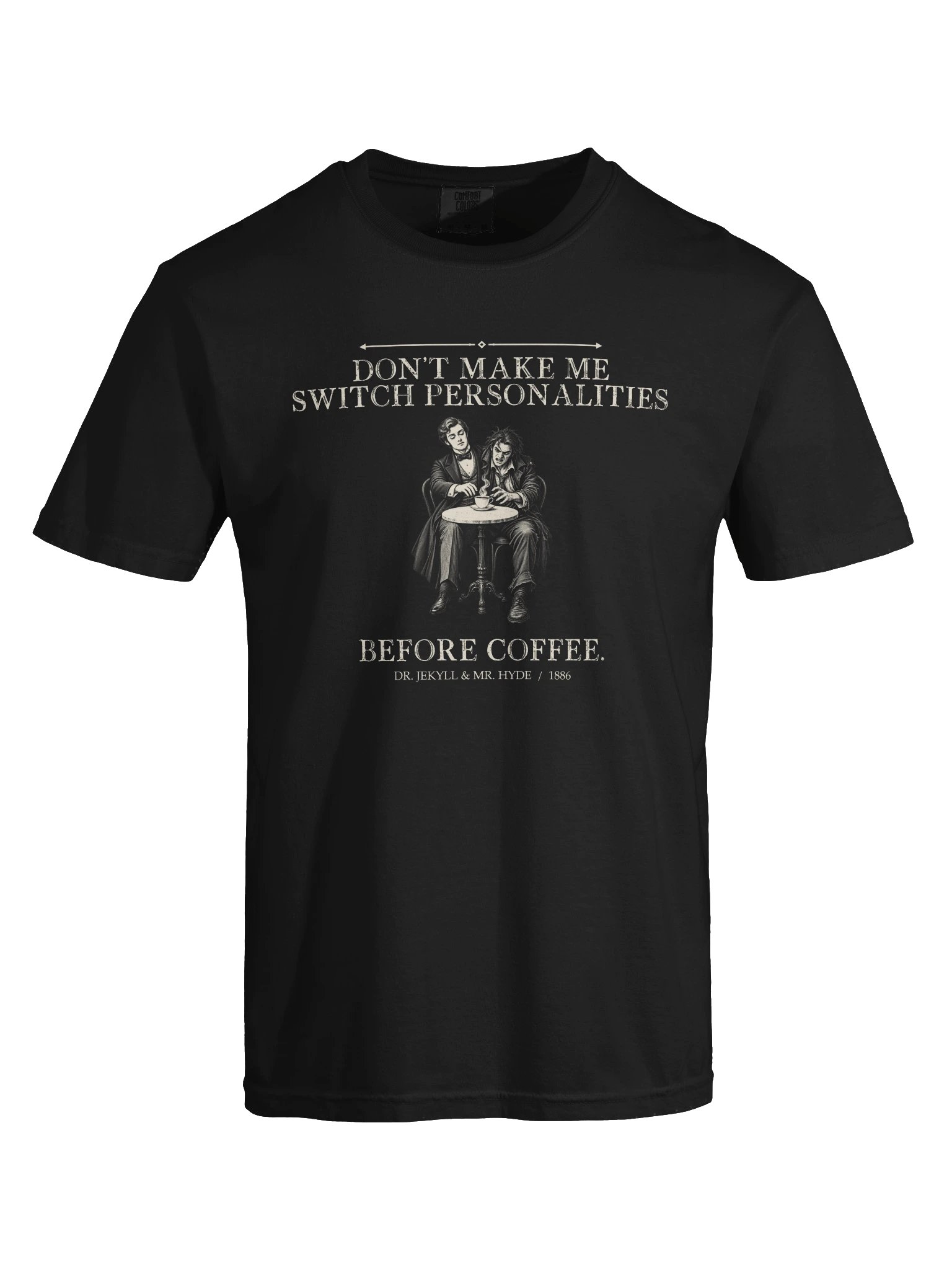Personalities Before Coffee -- The Strange Case of Dr Jekyll and Mr Hyde Tee (Dark) product image (25)