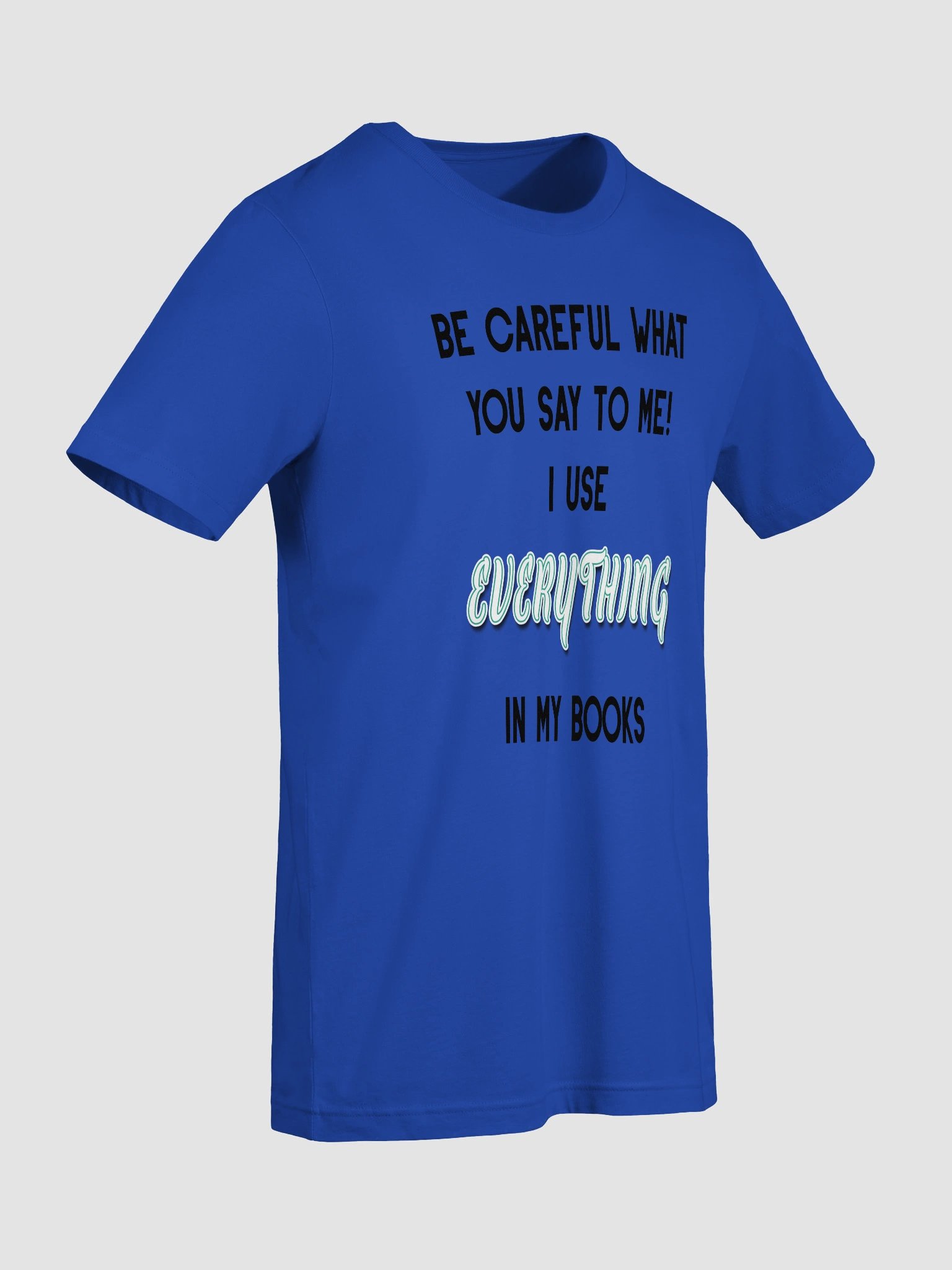 I use EVERYTHING in my books! ~ Supersoft T-shirt ~ Base Colour Collection 2 product image (9)