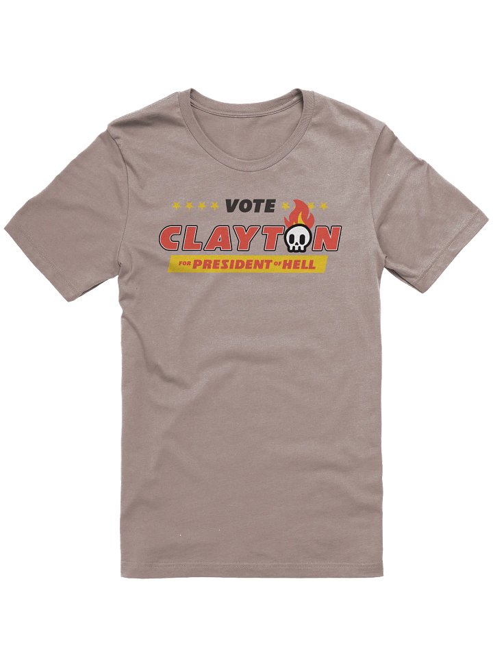 Vote Clayton for President of Hell T-Shirt product image (1)