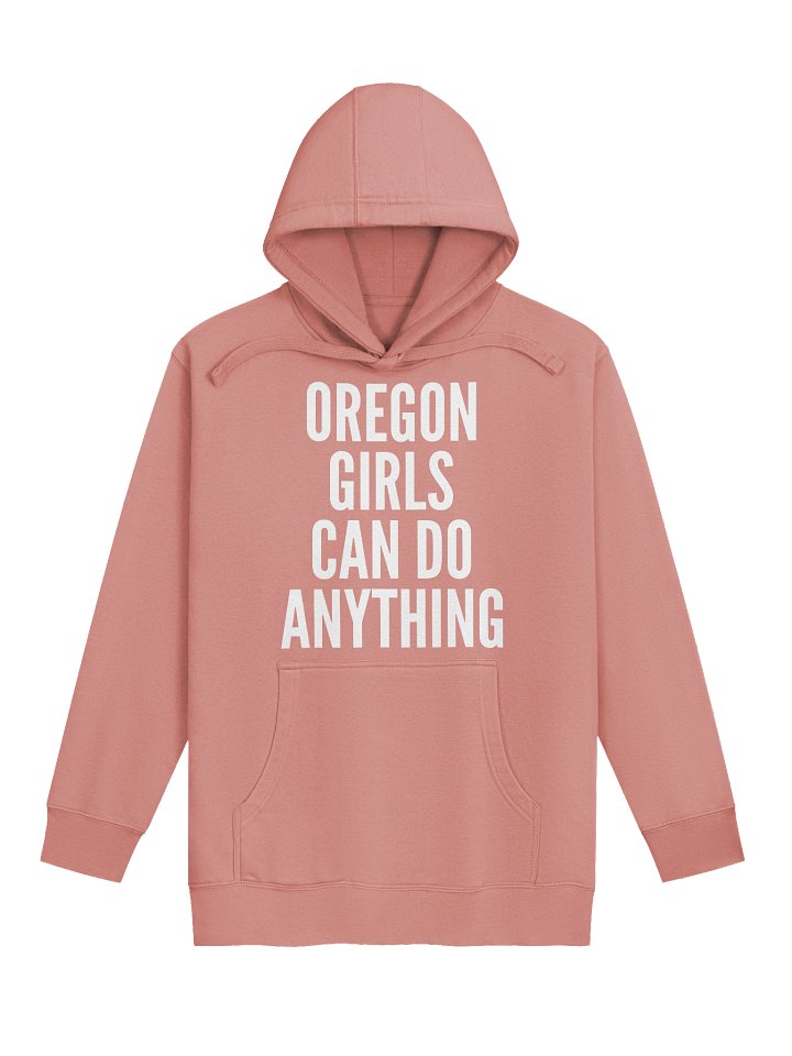Oregon Girls Can Do Anything Hoodie product image (3)