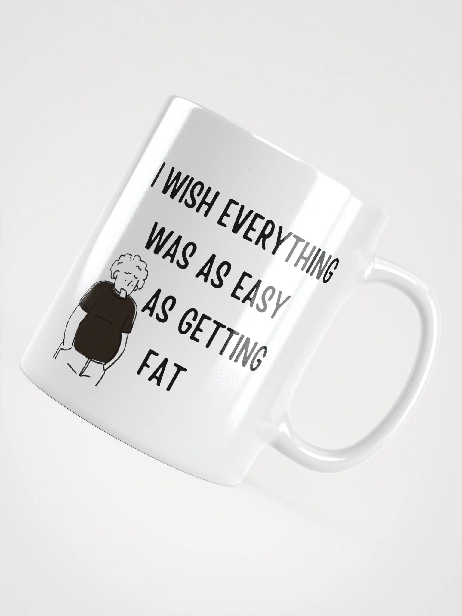I Wish Everything Was as Easy as Getting Fat Mug product image (4)