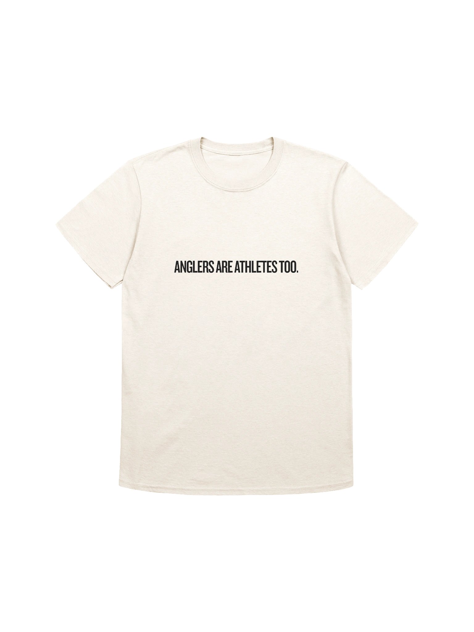 Anglers Are Athletes Too T-Shirt product image (3)