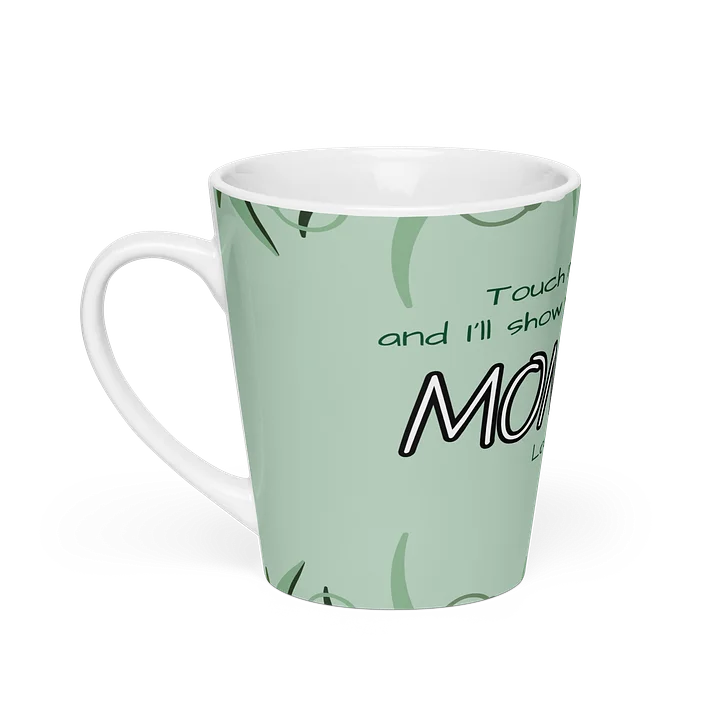 Touch My Coffee — Monster Latte Mug product image (1)
