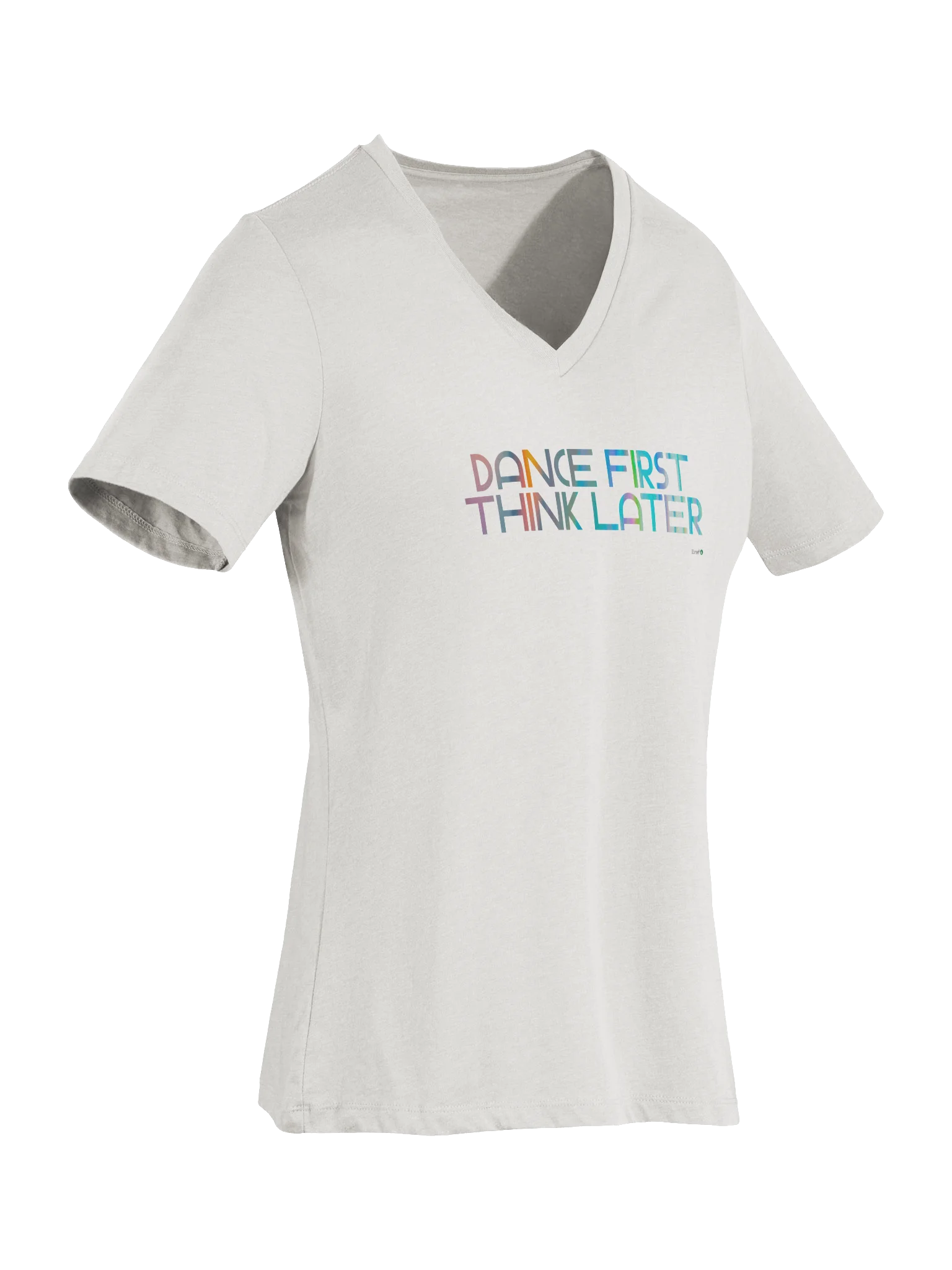 Dance First, Think Later V-Neck Tee product image (62)