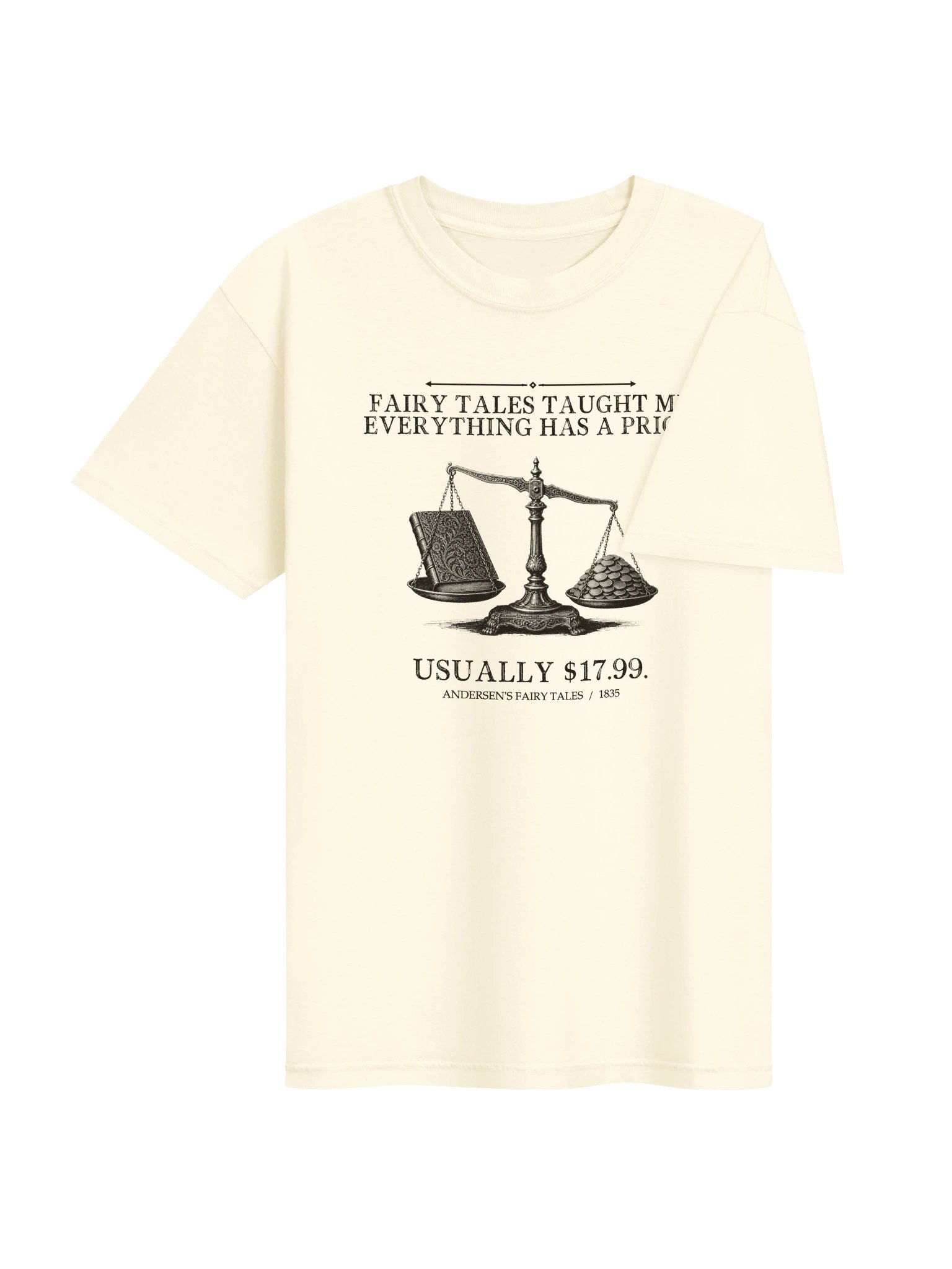 Fairy Tales Taught Me Everything Has Price -- Andersens Fairy Tales Tee (Light) product image (13)